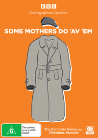 SOME MOTHERS DO 'AVE 'EM: THE COMPLETE COLLECTION