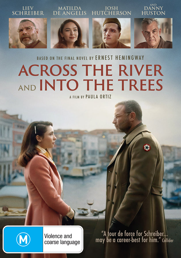 ACROSS THE RIVER AND INTO THE TREES